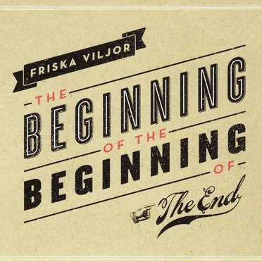 The Beginning of the Beginning of the End