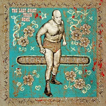 The Last Ghost Train Home by Perry Keyes - album cover