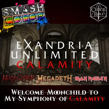 Welcome Moonchild to My Symphony of Calamity (Alice Cooper vs. Megadeth vs. Iron Maiden vs. ExU: Calamity Theme)