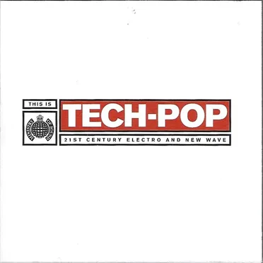 This Is Tech-Pop: 21st Century Electro and New Wave by Various Artists - album cover