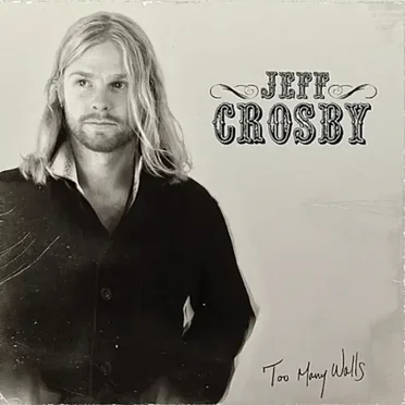 Too Many Walls by Jeff Crosby - album cover