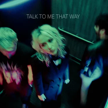 Talk To Me That Way