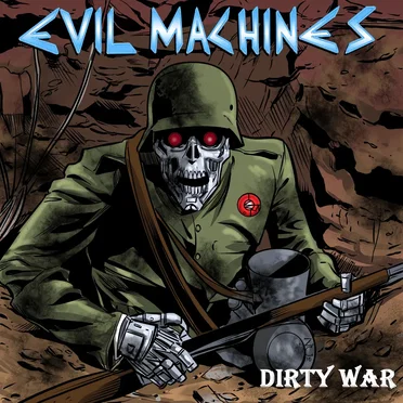 Dirty War by Evil Machines - album cover