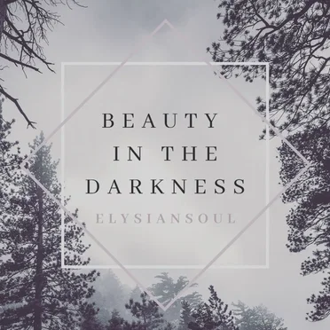 Beauty in the Darkness