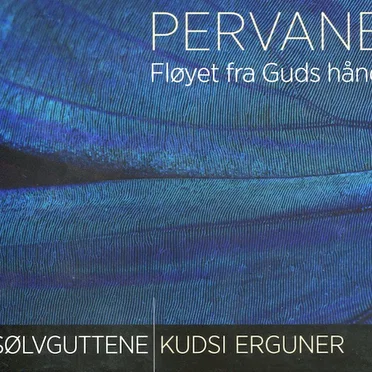 Pervane: Fløyet fra Guds hånd