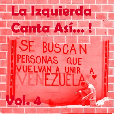 ¡La izquierda canta así...! Vol. 4 by Various Artists - album cover