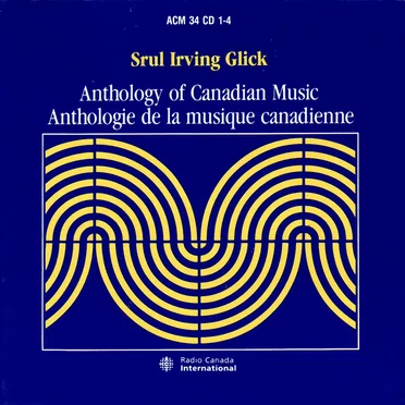 Anthology of Canadian Music / Anthologie de la musique canadienne