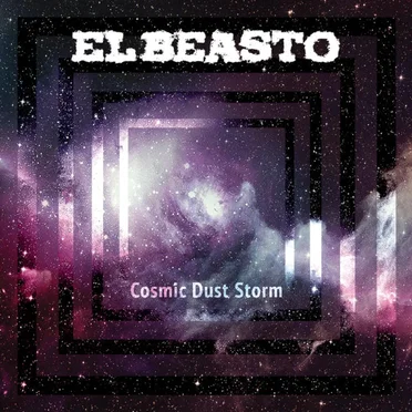 Cosmic Dust Storm by El Beasto - album cover