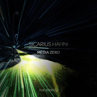 Media Zero (The Remixes) by Sicarius Hahni - album cover