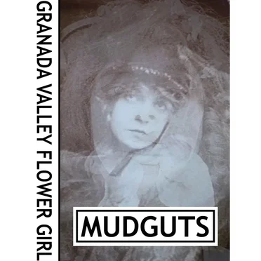 Granada Valley Flower Girl by Mudguts - album cover