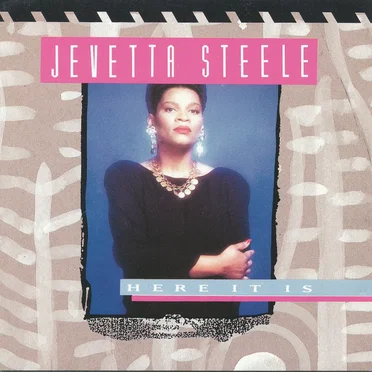 Here It Is by Jevetta Steele - album cover