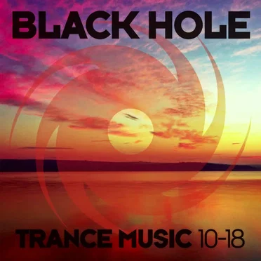 Black Hole Trance Music 10-18 by Various Artists - album cover