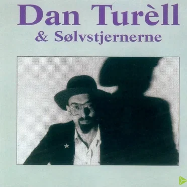 Dan Turèll & Sølvstjernerne