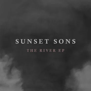 The River EP by Sunset Sons - album cover