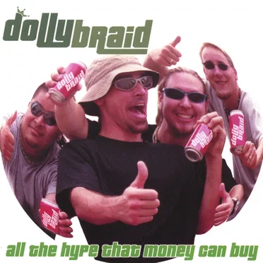 All The Hype That Money Can Buy by Dollybraid - album cover