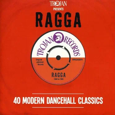 Trojan Presents: Ragga - 40 Modern Dancehall Classics by Various Artists - album cover