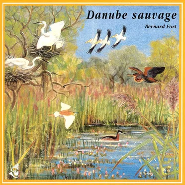 Danube sauvage / Wild Danube