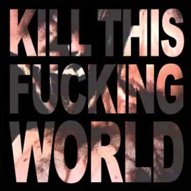 Kill This Fucking World by Skuldom - album cover