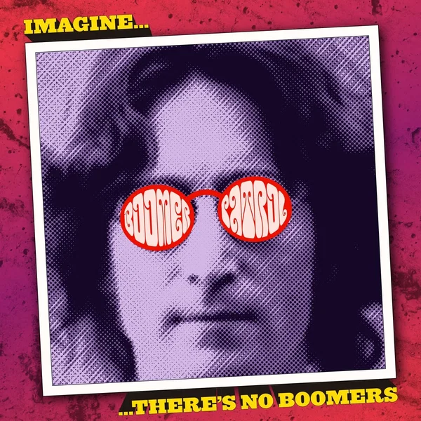Imagine There’s No Boomers
