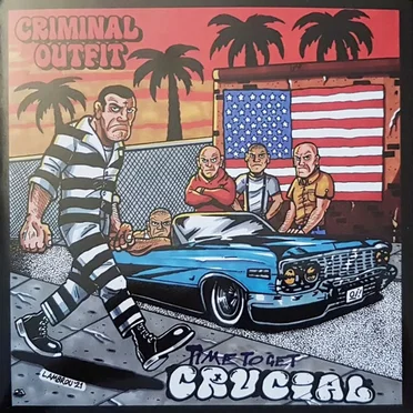 Time to Get Crucial by Criminal Outfit - album cover