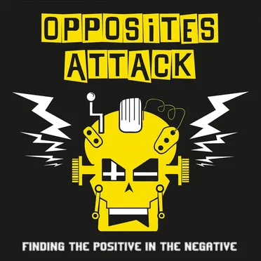 Finding the Positive in the Negative by Opposites Attack - album cover