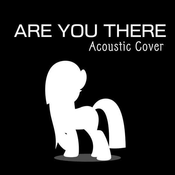 Are You There (acoustic cover)