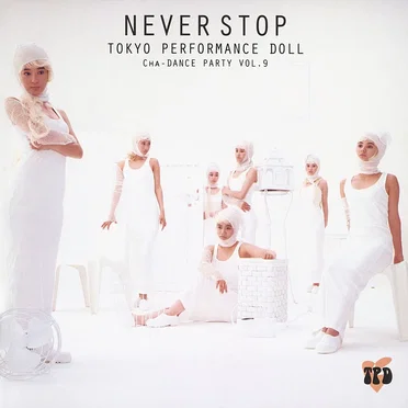 NEVER STOP by 東京パフォーマンスドール - album cover