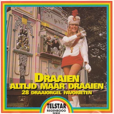 Draaien altijd maar draaien: 28 draaiorgel favorieten by Various Artists - album cover