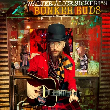 Bunker Buds by Walter Sickert & The Army of Broken Toys - album cover