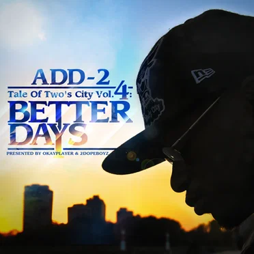 Tale of Two's City, Volume 4: Better Days by Add‐2 - album cover