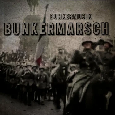 Bunkermarsch by Bunkermusik - album cover