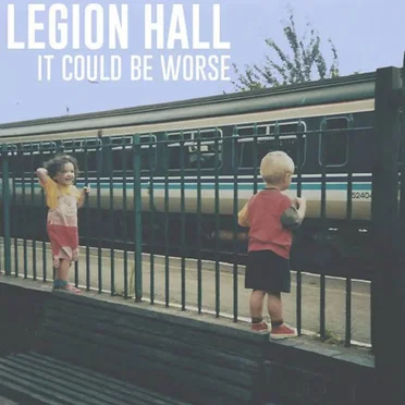 It Could Be Worse by Legion Hall - album cover