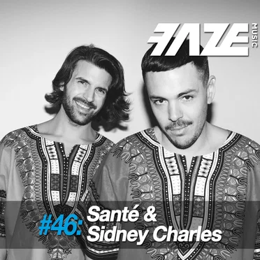 Faze #46: Santé & Sidney Charles by Santé - album cover