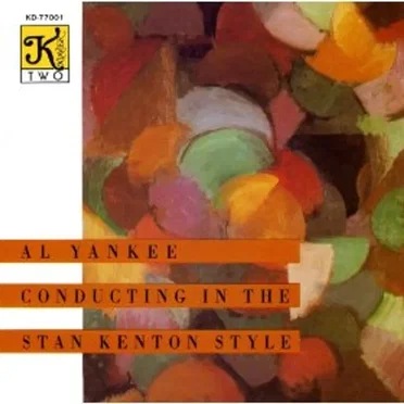 Al Yankee Conducting in the Stan Kenton Style