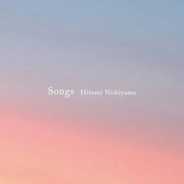 Songs by Hitomi Nishiyama - album cover
