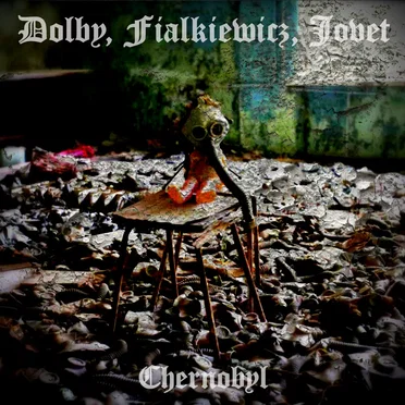 Chernobyl by Dolby, Fialkiewicz, Jovet - album cover