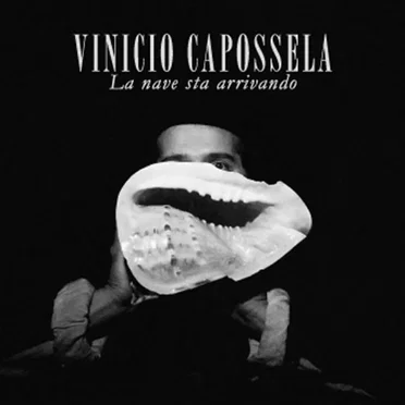 La nave sta arrivando by Vinicio Capossela - album cover