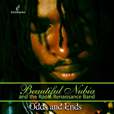 Odds and Ends by Beautiful Nubia and the Roots Renaissance Band - album cover