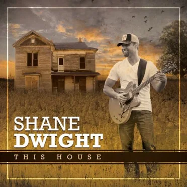 This House by Shane Dwight - album cover