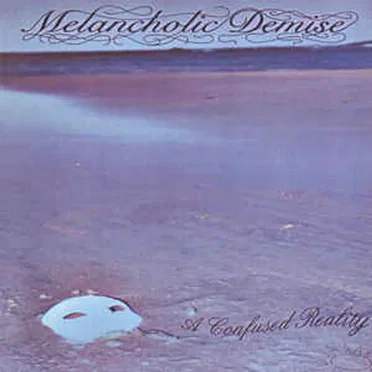 A Confused Reality by Melancholic Demise - album cover