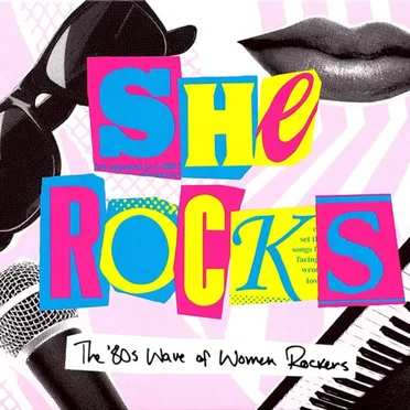 She Rocks: The ’80s Wave of Women Rockers by Various Artists - album cover