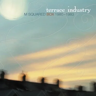Terrace Industry: M Squared Box 1980-1983 by Various Artists - album cover