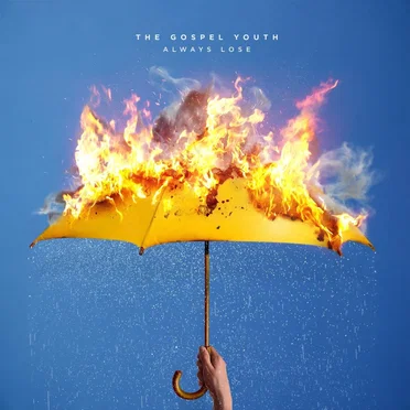Always Lose by The Gospel Youth - album cover