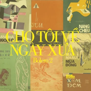 Cho Tôi Về Ngày Xưa (Bolero 2) by Various Artists - album cover
