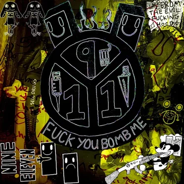 FUCK YOU BOMB ME by 9/11 - album cover