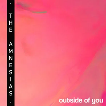 Outside of You by The Amnesias - album cover