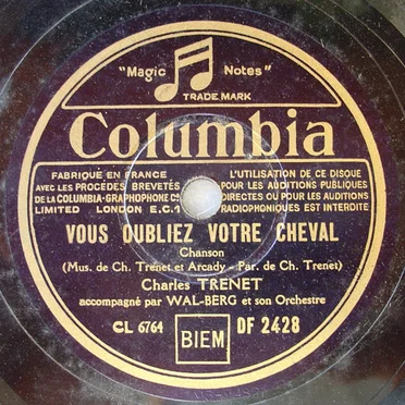 Vous oubliez votre cheval / J’ai connu de vous