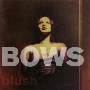 Blush by Bows - album cover