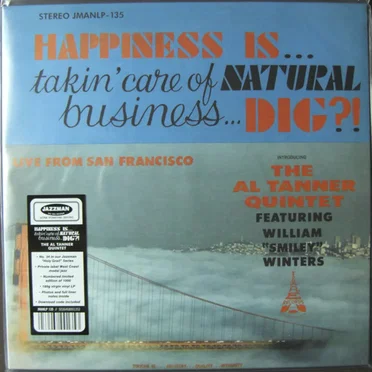 Happiness Is... Takin' Care of Natural Business... Dig?!