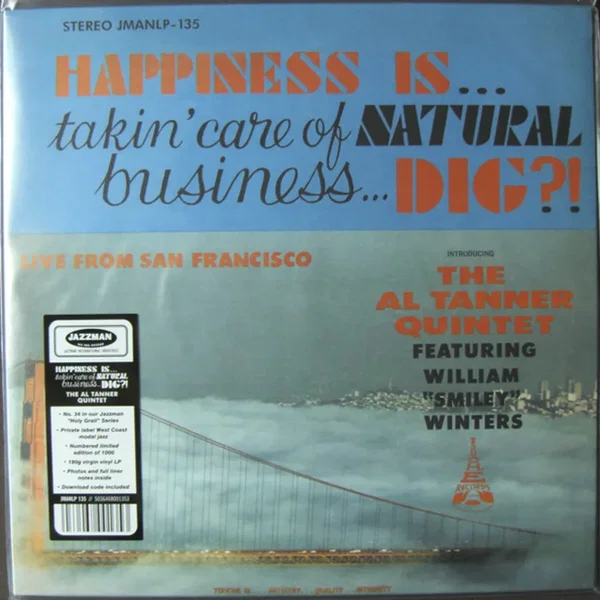 Happiness Is... Takin' Care of Natural Business... Dig?!